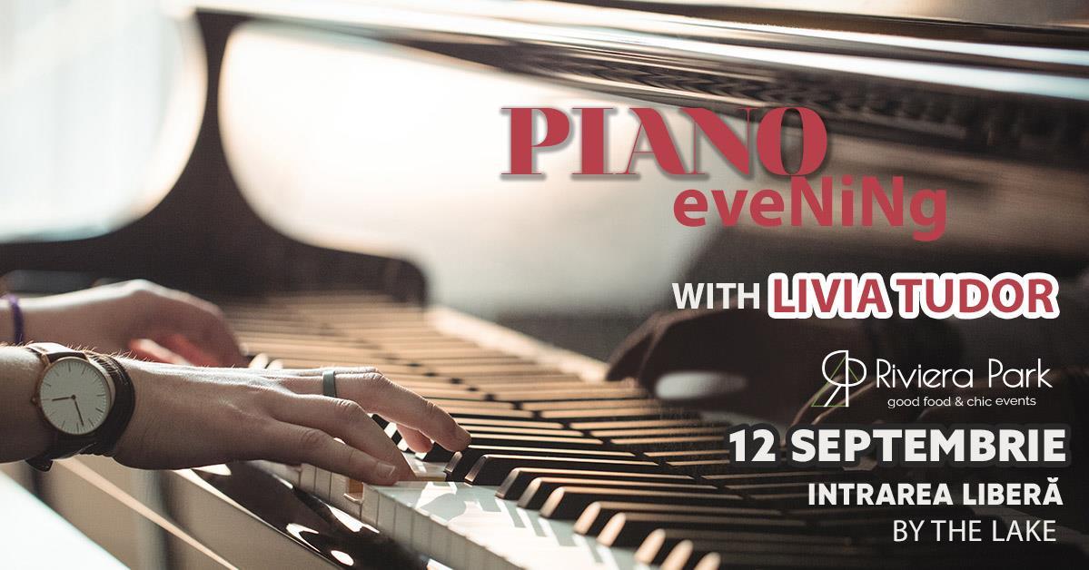 Concert Piano Evening #ByTheLake /w Livia Tudor, 1, riviera-park.ro