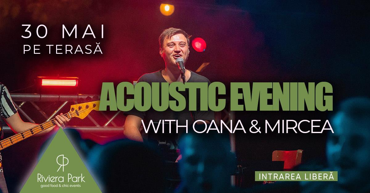 Concert Acoustic Evening /w Oana & Mircea, 1, riviera-park.ro