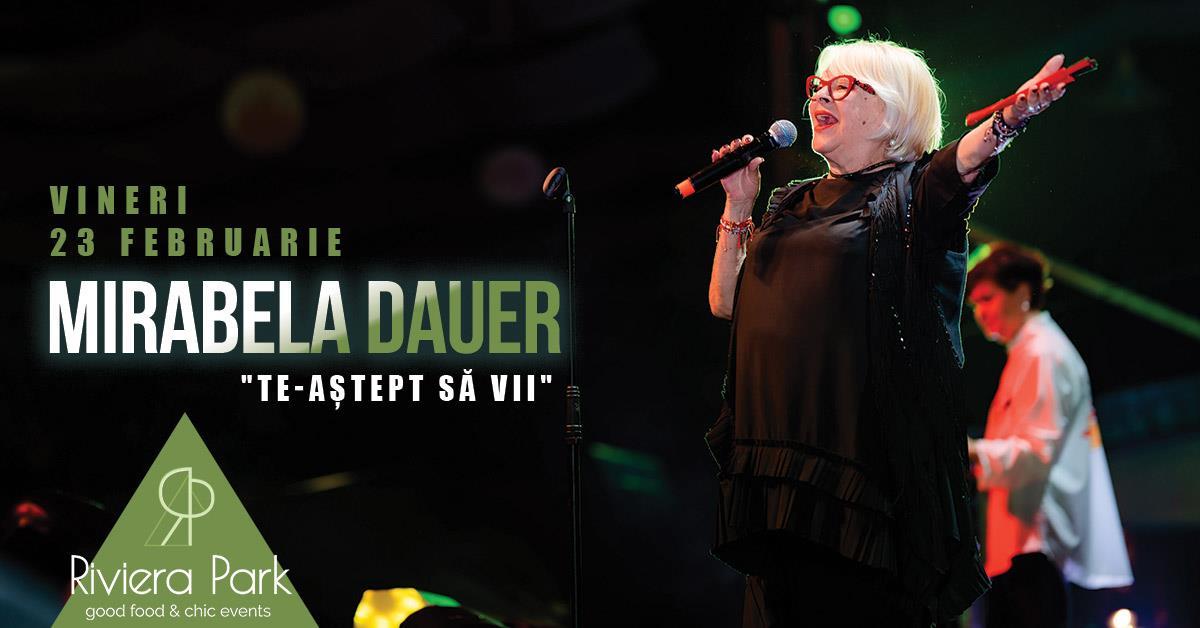 Concert Mirabela Dauer te așteaptă să vii la Riviera Park vineri, 23 februarie, 1, riviera-park.ro