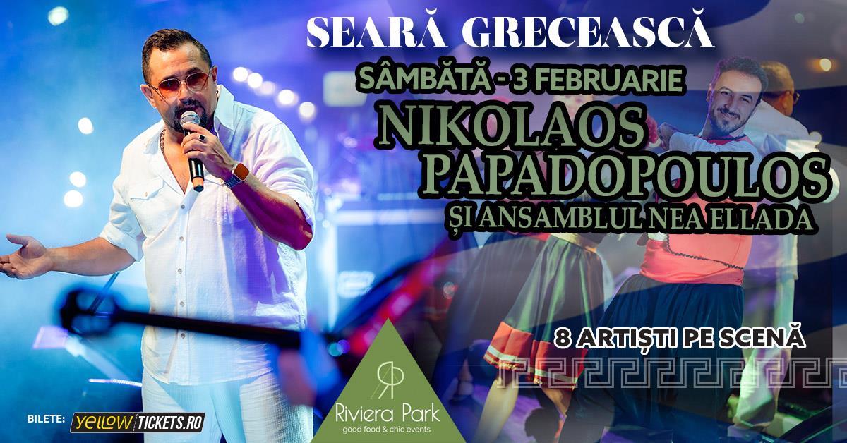 Concert [SOLD-OUT] Nikos Papadopoulos & Ansamblul Nea Ellada – Seară Grecească[SOLD-OUT], 1, riviera-park.ro
