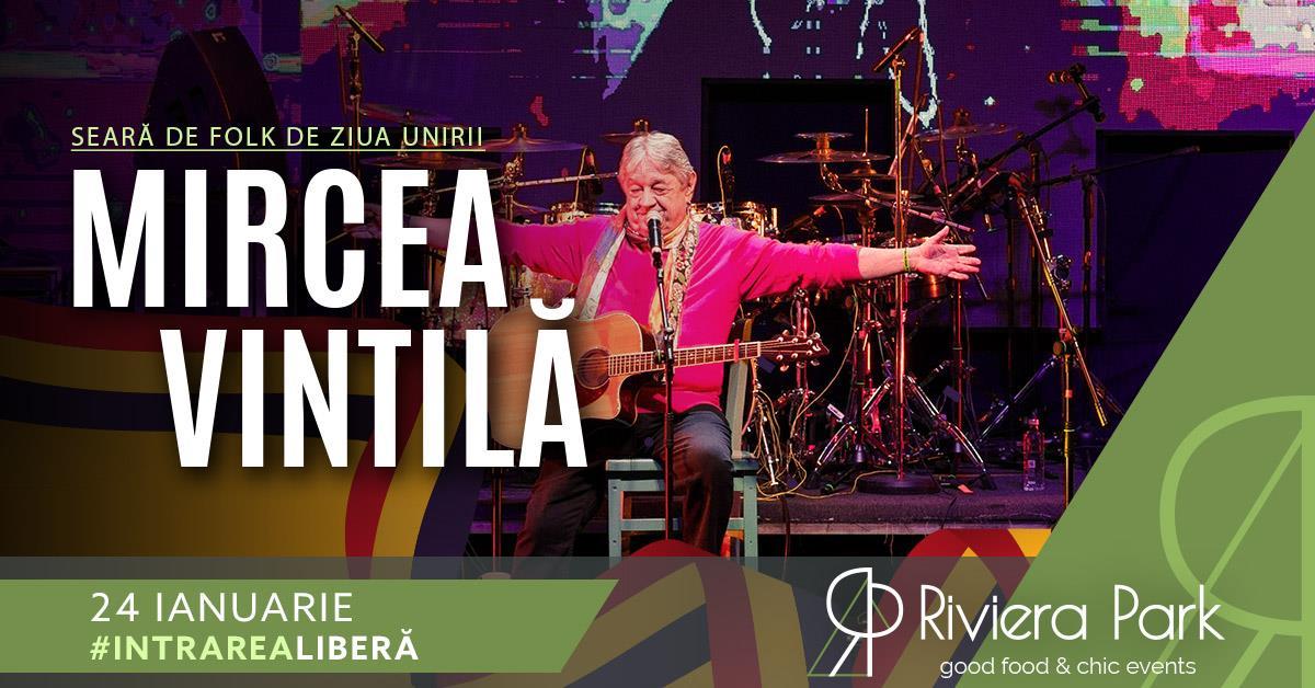 Concert Mircea Vintilă de Ziua Unirii la Riviera Park, 1, riviera-park.ro