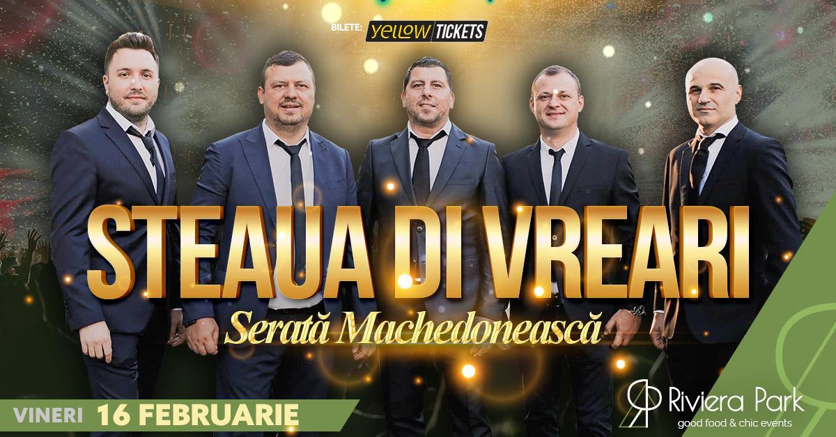 Concert Steaua di Vreari – Serată Machedonească @ Riviera Park București, 1, riviera-park.ro