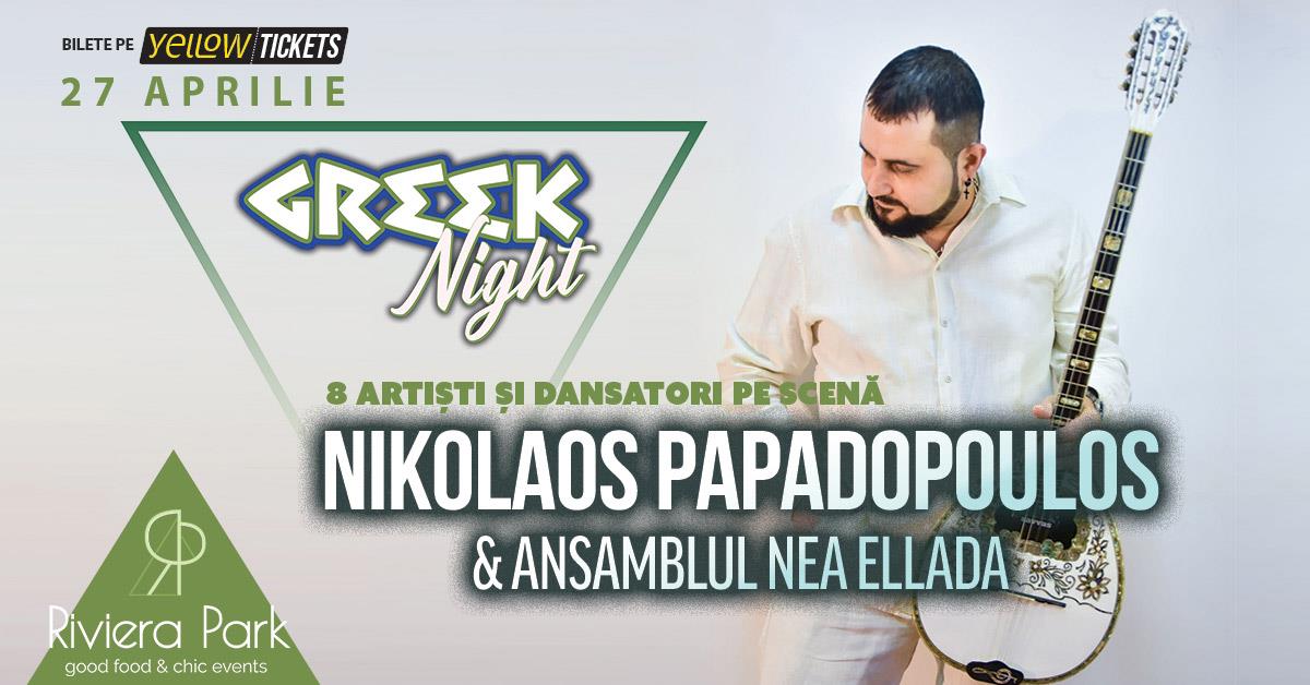 Concert SearÄƒ GreceascÄƒ: Nikos Papadopoulos & Ansamblul Nea Ellada, 1, riviera-park.ro