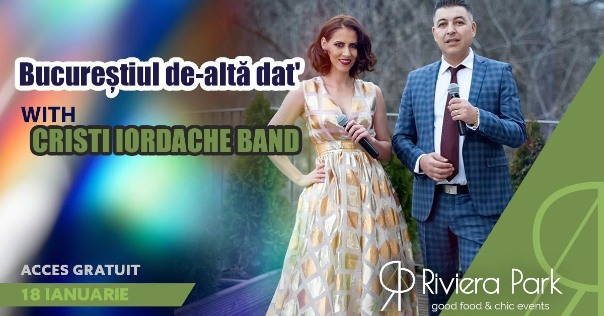 Concert Muzică din Bucureștiul de-altă dat’ I Cristi Iordache Band, 1, riviera-park.ro