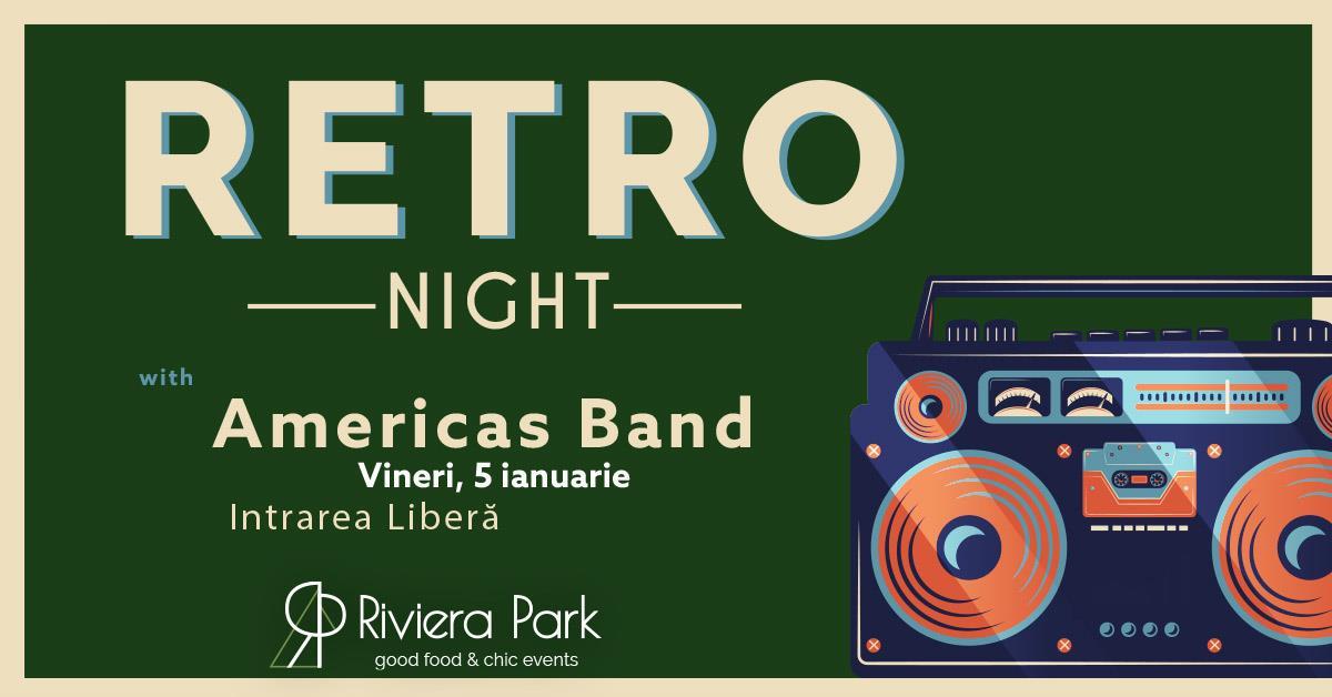 Concert [sold-out] RETRO Night / ’80-90’s hits / #live w. AMERICAS Band, 1, riviera-park.ro