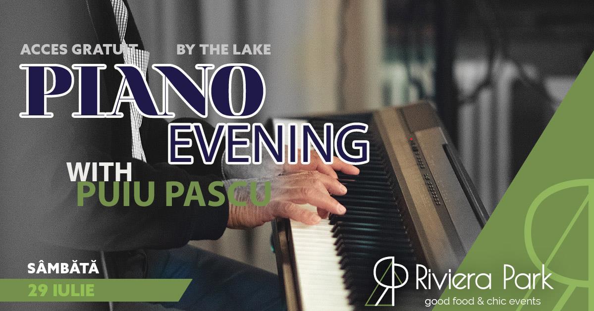 Concert Piano Evening with Puiu Pascu @ Riviera Park, 1, riviera-park.ro