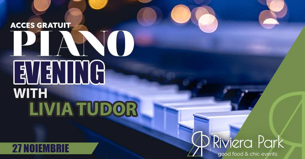 Concert Piano Evening @RivieraPark /w Livia Tudor, 1, riviera-park.ro