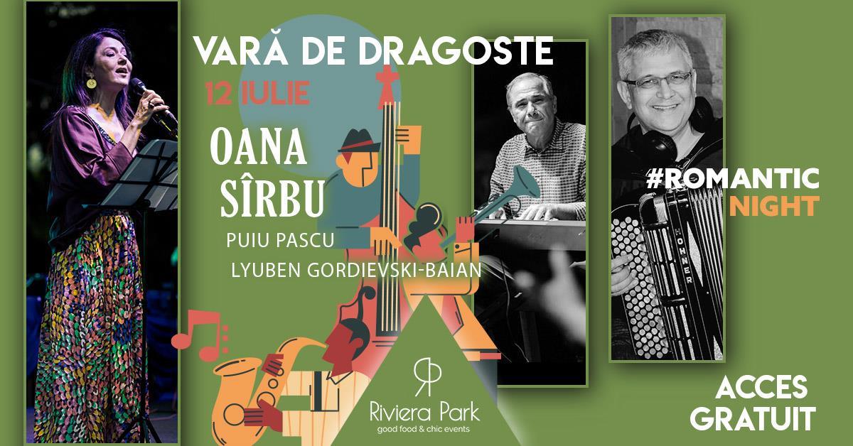 Concert Oana SÃ®rbu & Puiu Pascu, Lyuben Gordievski-Baian I VarÄƒ de dragoste @RivieraPark, 1, riviera-park.ro