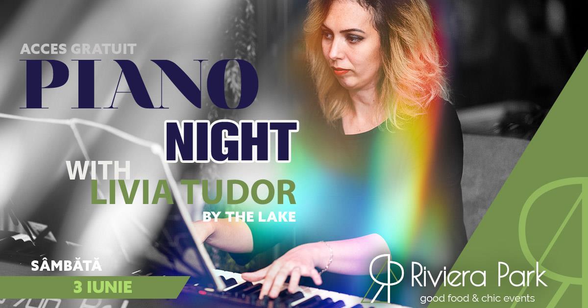 Concert Piano Night /w Livia Tudor #ByTheLake, 1, riviera-park.ro