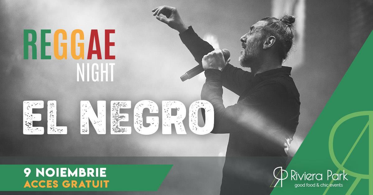 Concert El Negro | Reggae Night @Riviera Park, 1, riviera-park.ro