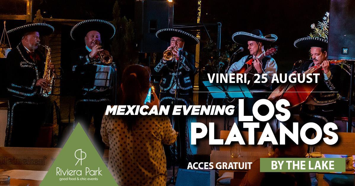 Concert Mexican Evening >> Los Platanos #PeTerasÄƒ @RivieraPark, 1, riviera-park.ro