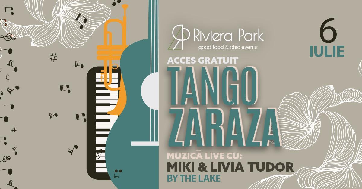 Concert „Tango Zaraza” cu Miki (ex K-Pital) & Livia Tudor (pian) la #RiveraPark #ByTheLake, 1, riviera-park.ro