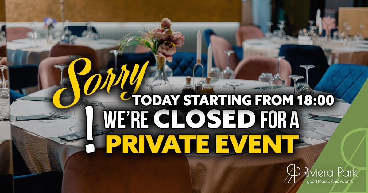 Another Type Closed – Private Event – starting from 18:00, 1, riviera-park.ro