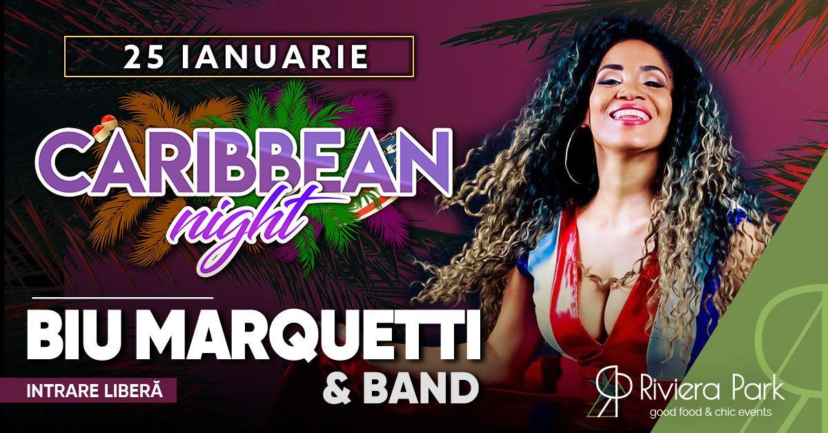 Concert Biu Marquetti & Band | CARIBBEAN Night @Riviera Park, 1, riviera-park.ro