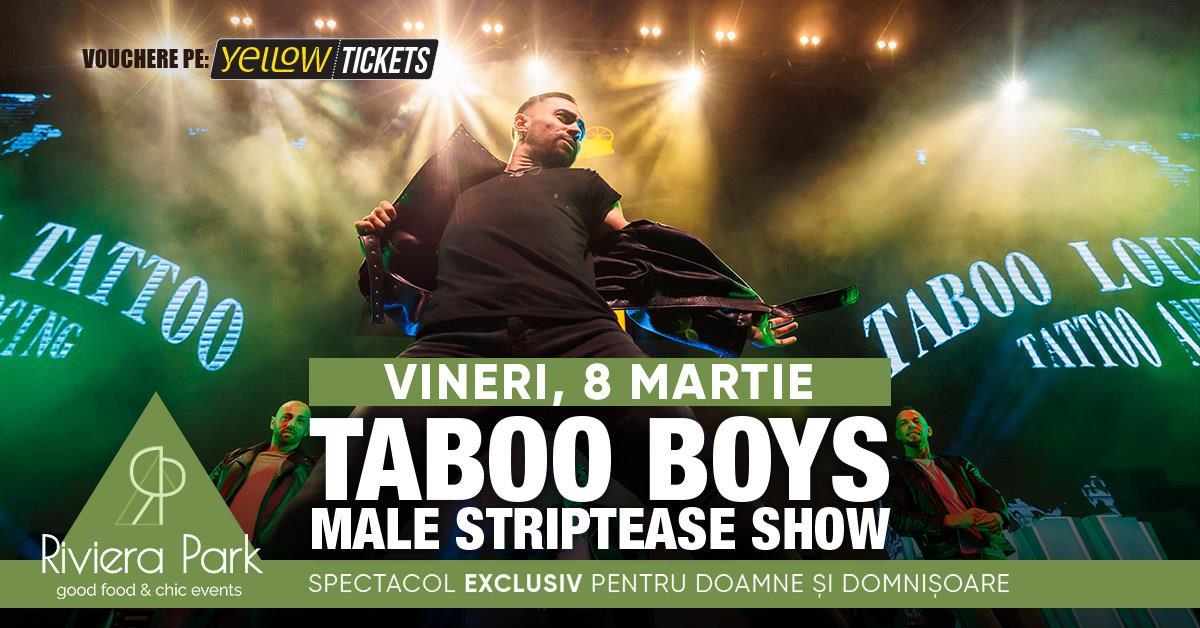 Concert Taboo Boys – Male Strippers Show de 8 martie @Riviera Park, 1, riviera-park.ro