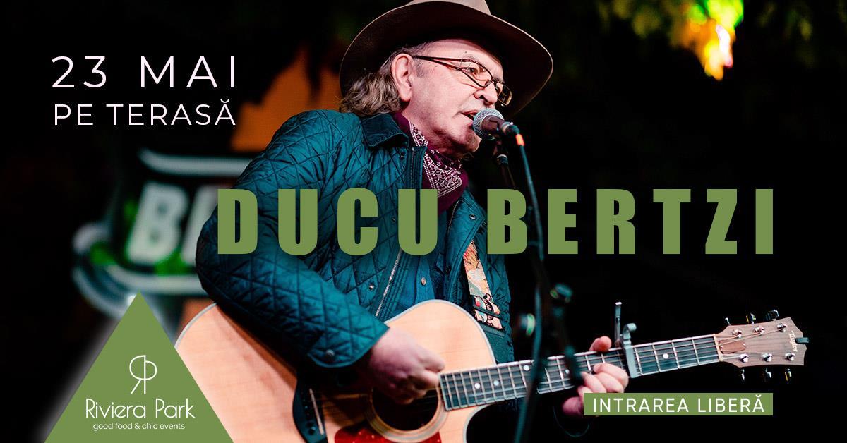 Concert Ducu Bertzi | Acoustic @RivieraPark, 1, riviera-park.ro