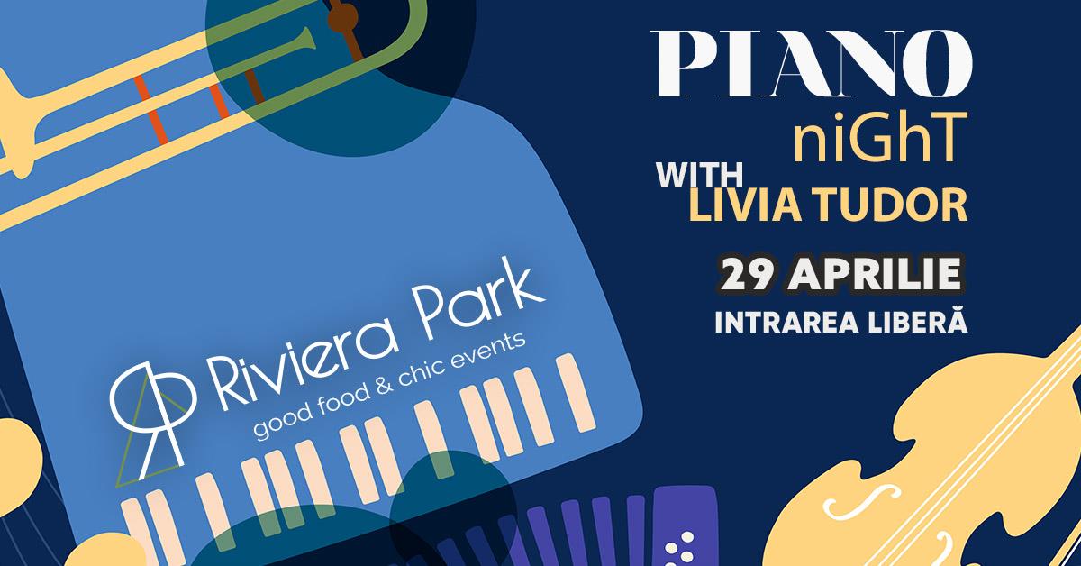 Concert Piano Night /w Livia Tudor, 1, riviera-park.ro