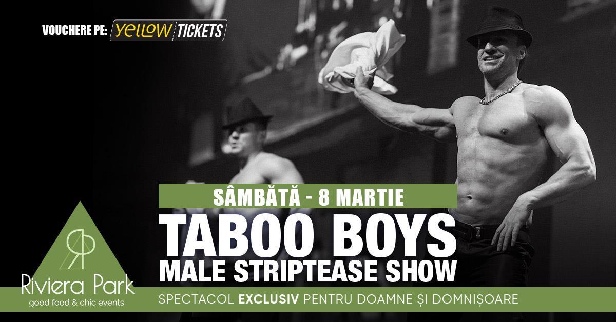 Concert Taboo Boys – Male Strippers Show de 8 martie @Riviera Park, 1, riviera-park.ro