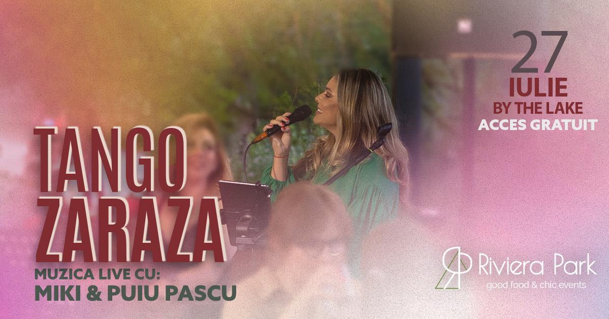 Concert „Tango Zaraza” cu Miki (ex K-Pital) & Puiu Pascu (pian) la #RiveraPark #ByTheLake, 1, riviera-park.ro