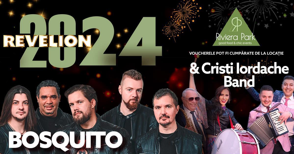 Party REVELION 2024 cu BOSQUITO, Cristi Iordache Band la Riviera Park, 1, riviera-park.ro