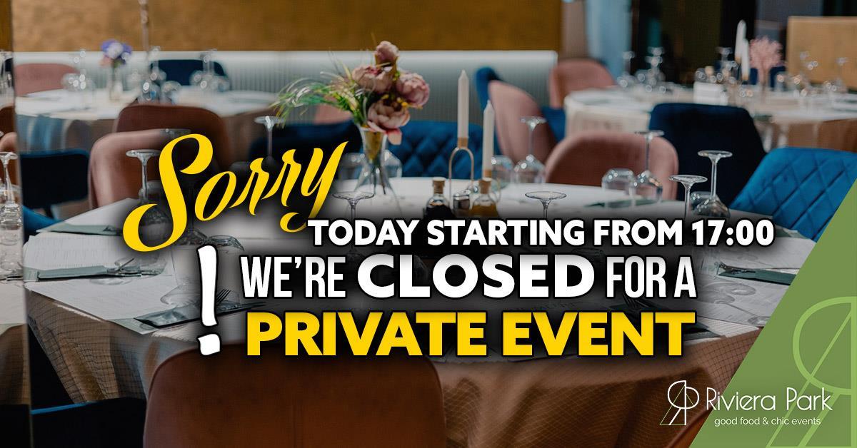 Another Type Closed – Private Event – starting from 17:00, 1, riviera-park.ro