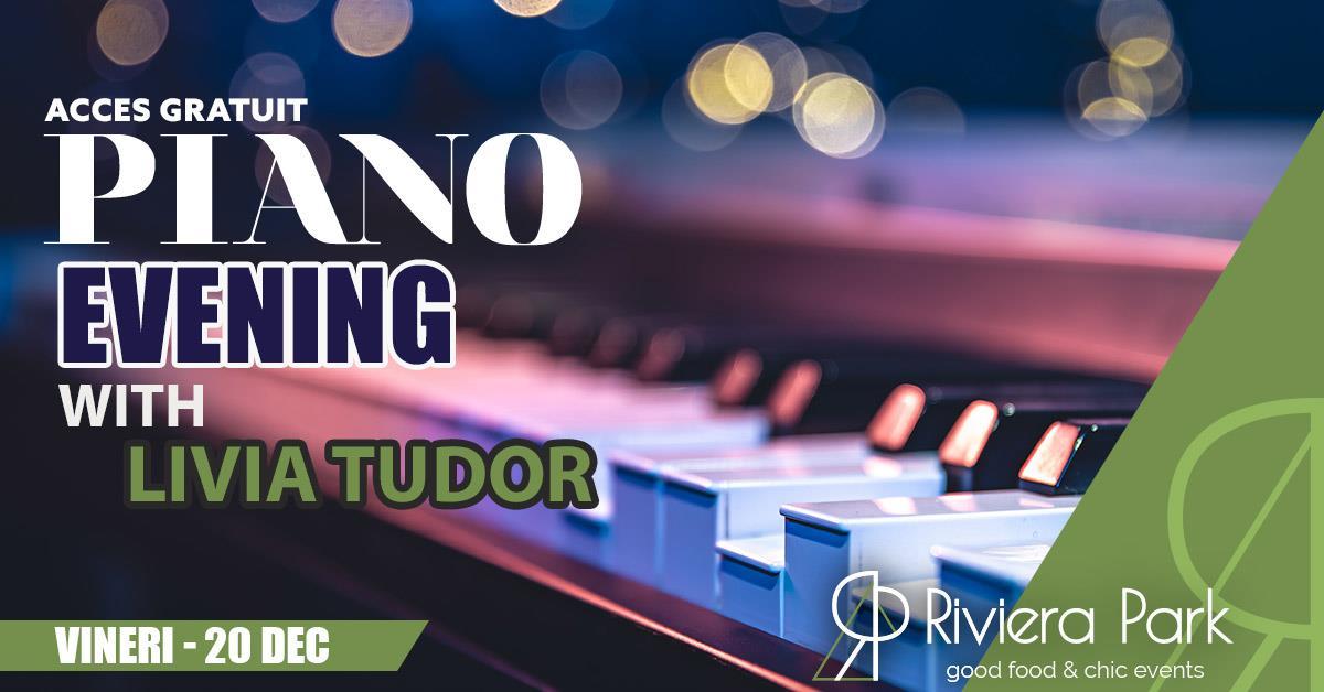 Concert Piano Evening @RivieraPark /w Livia Tudor, 1, riviera-park.ro