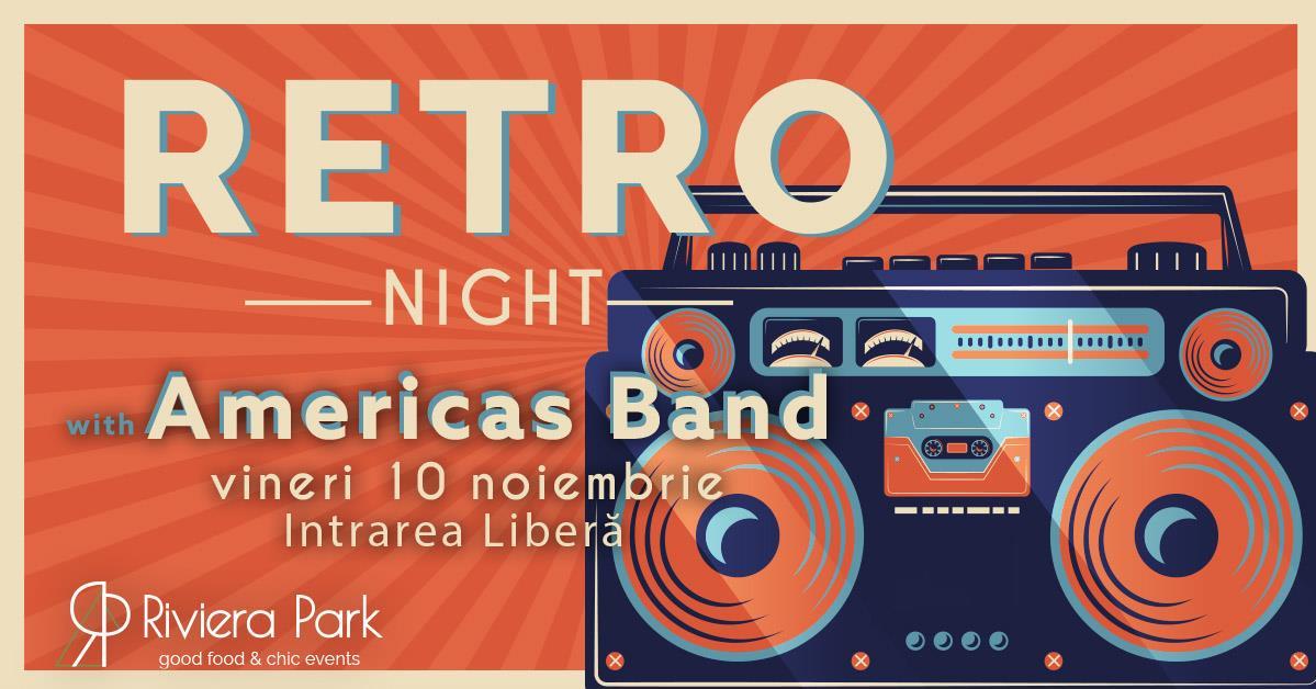 Concert RETRO Night / ’80-90’s hits / #live w. AMERICAS Band, 1, riviera-park.ro