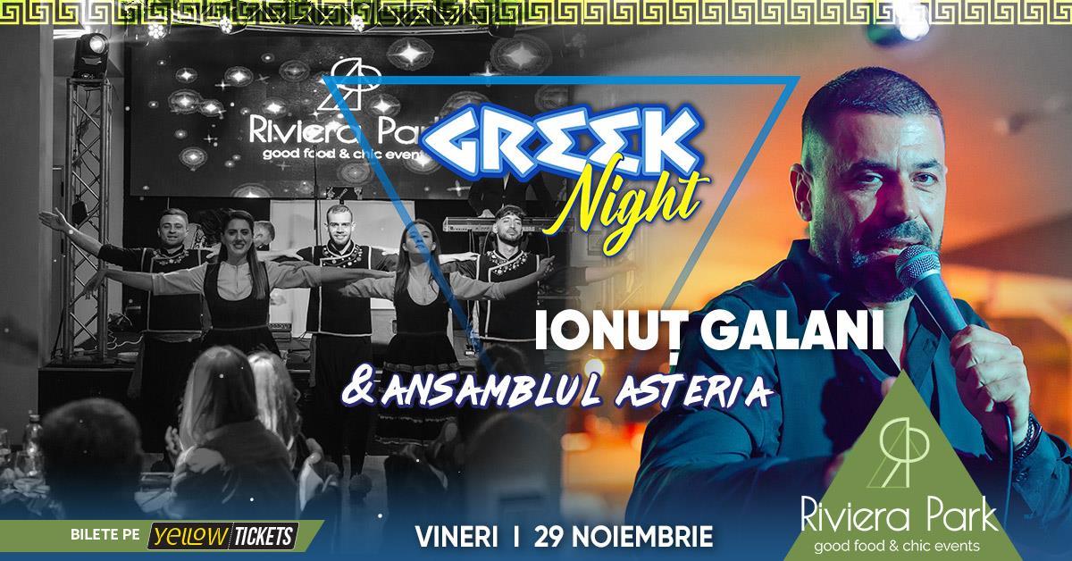 Concert Ionuț Galani & Ansamblul Asteria I Seară Grecească @Riviera Park, 1, riviera-park.ro