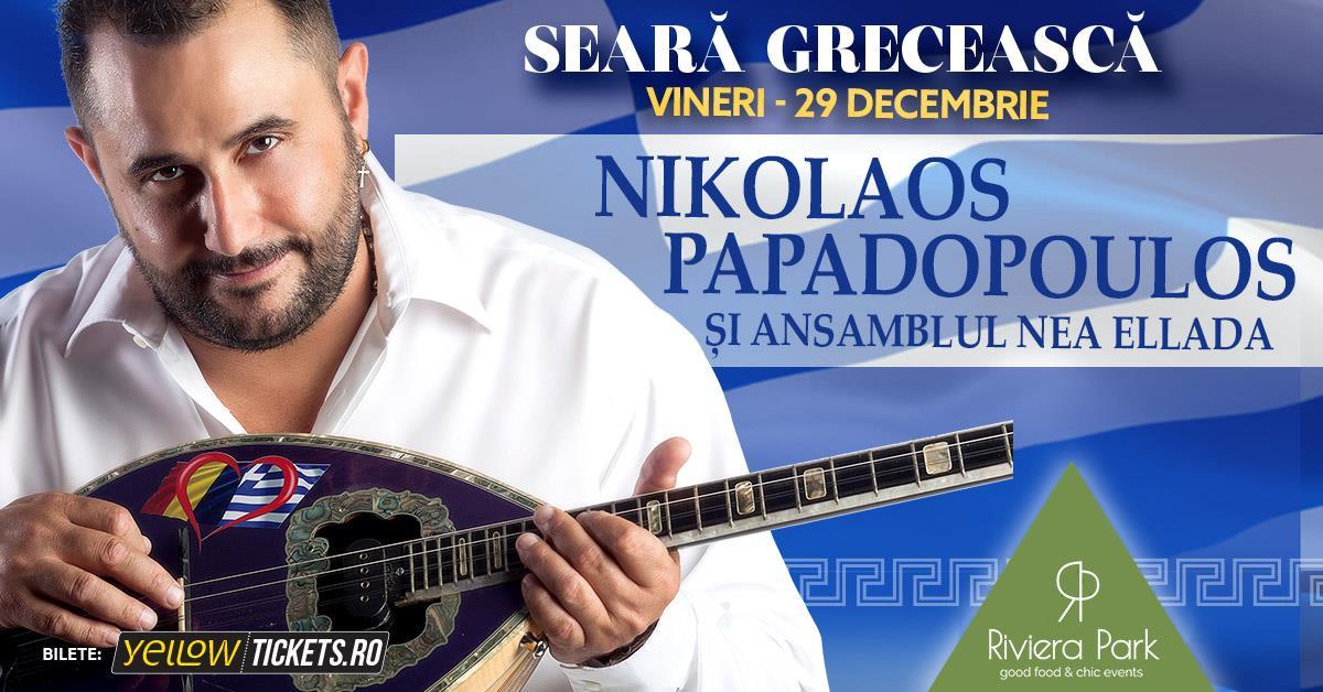 Concert Seară Grecească: Nikos Papadopoulos & Ansamblul Nea Ellada[SOLD-OUT], 1, riviera-park.ro