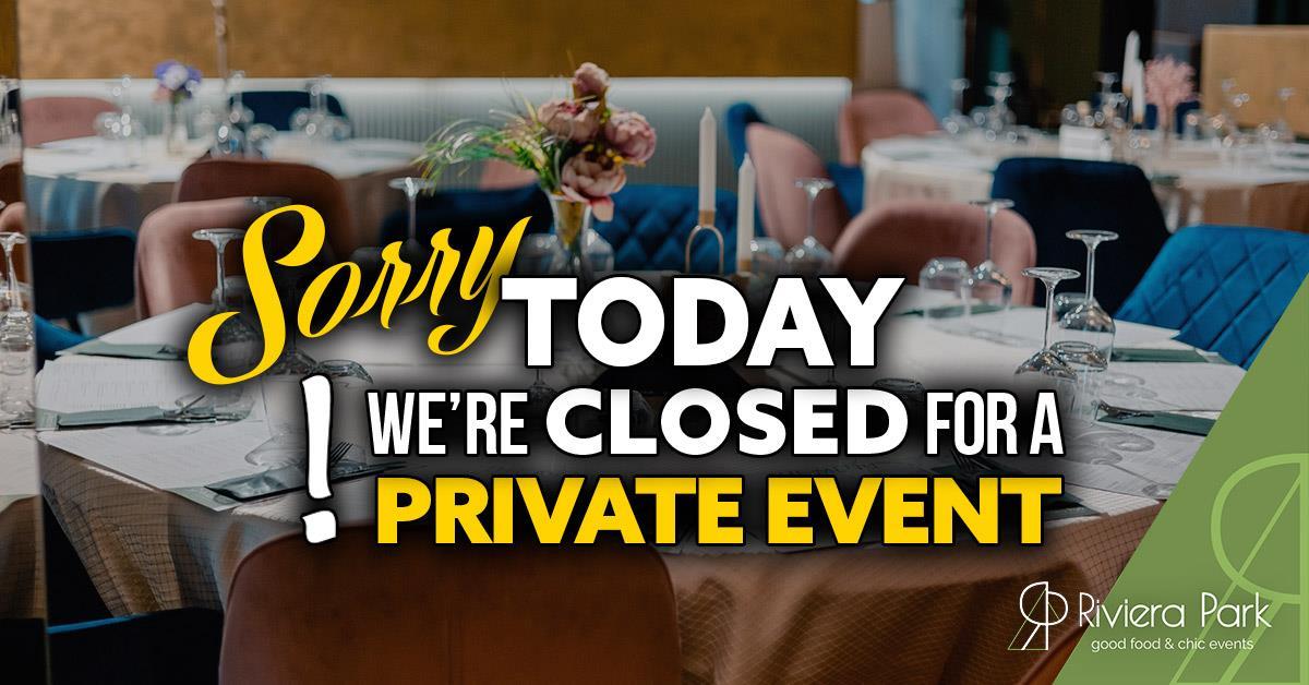 Another Type Closed – Private Event – All Day, 1, riviera-park.ro