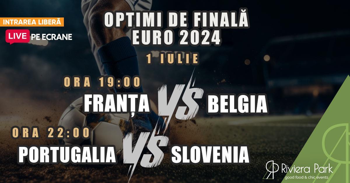 Live Sports EURO 2024 I Optimi de finală I Franța vs. Belgia I Portugalia vs. Slovenia I Vezi meciurile pe ecrane, 1, riviera-park.ro