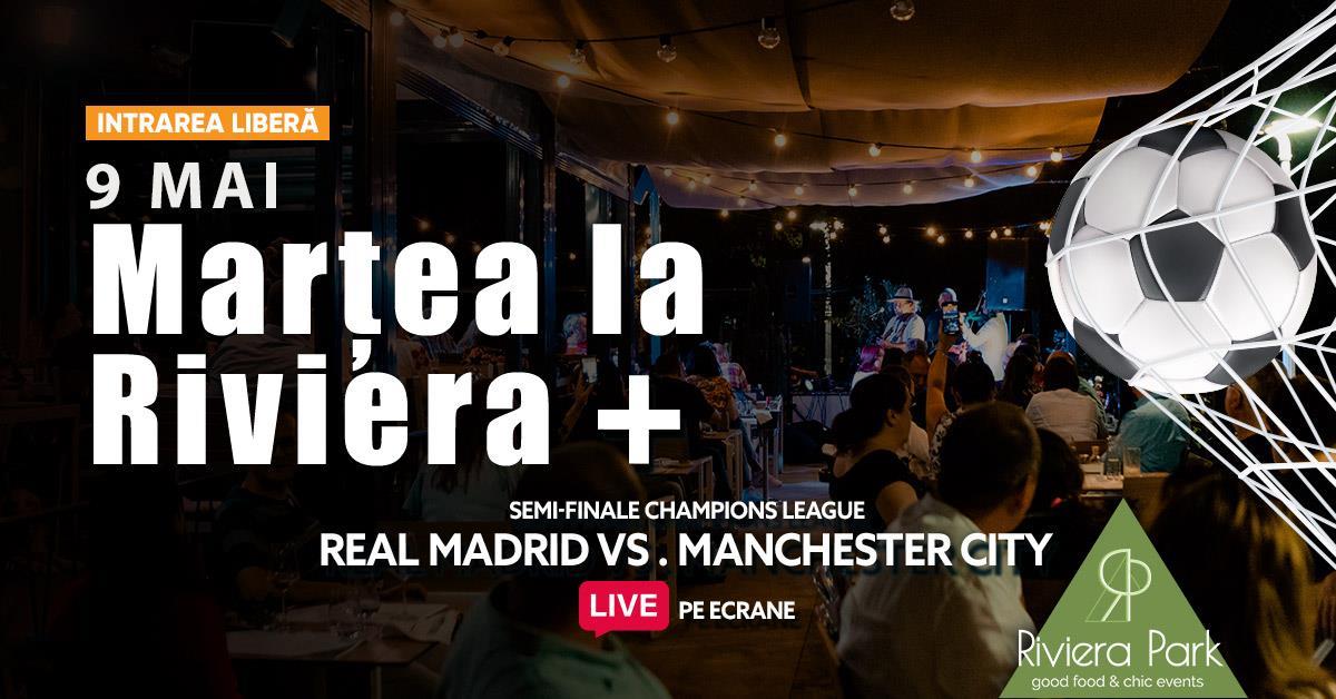 Another Type MarÈ›ea la Riviera + meci Real Madrid vs. Manchester City, 1, riviera-park.ro